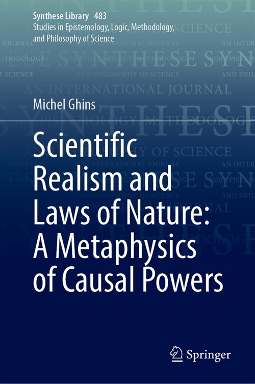 Scientific Realism and Laws of Nature: A Metaphysics of Causal Powers (Hardcover, 2024)