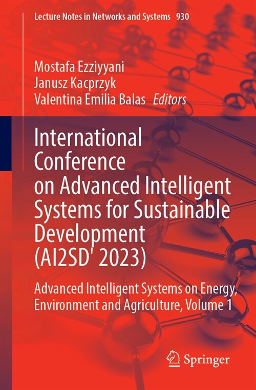 International Conference on Advanced Intelligent Systems for Sustainable Development (Ai2sd2023): Advanced Intelligent Systems on Energy, Environment (Paperback, 2024)