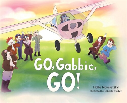 Go, Gabbie, Go! (Hardcover)