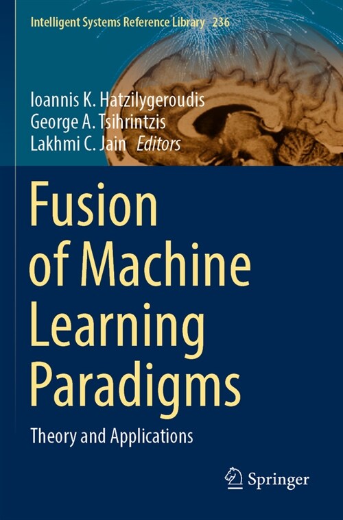 Fusion of Machine Learning Paradigms: Theory and Applications (Paperback, 2023)