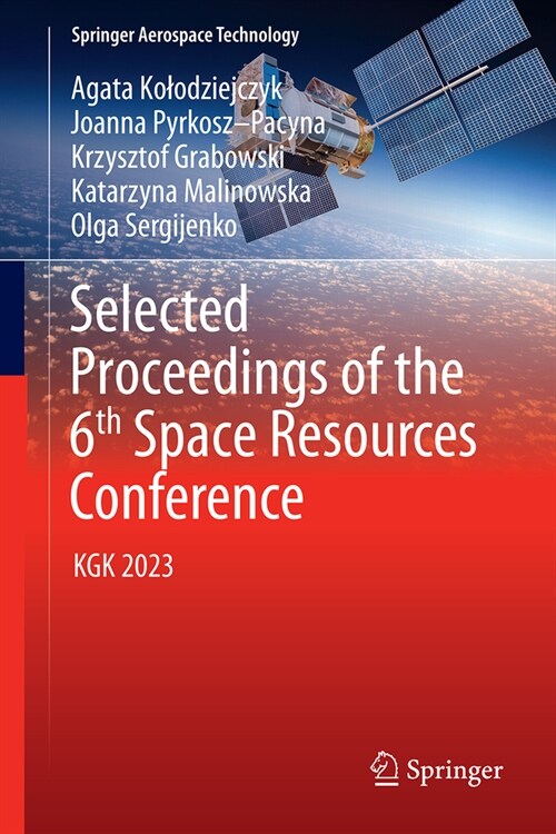 Selected Proceedings of the 6th Space Resources Conference: Kgk 2023 (Hardcover, 2024)