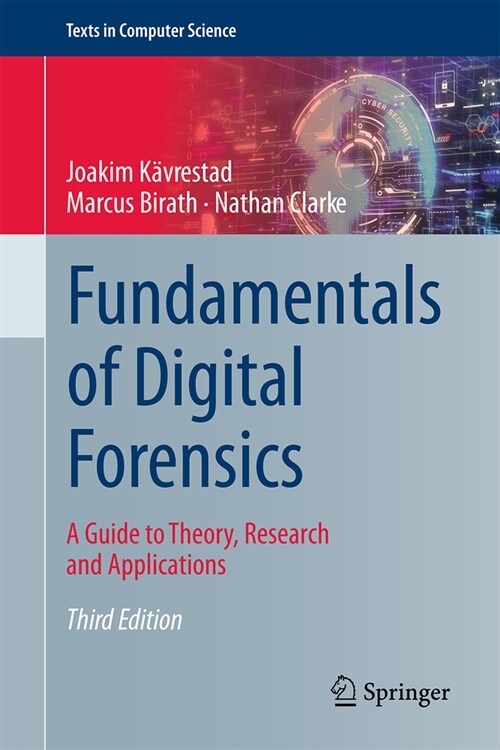 Fundamentals of Digital Forensics: A Guide to Theory, Research and Applications (Hardcover, 3, 2024)