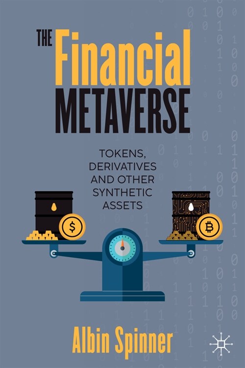 The Financial Metaverse: Tokens, Derivatives and Other Synthetic Assets (Hardcover, 2024)