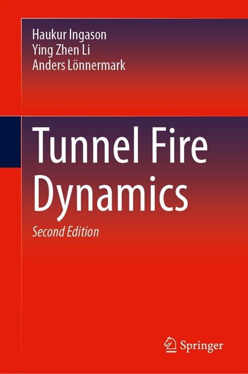 Tunnel Fire Dynamics (Hardcover, 2, 2024)