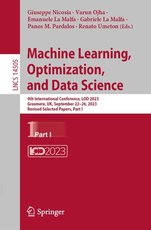 Machine Learning, Optimization, and Data Science: 9th International Conference, Lod 2023, Grasmere, Uk, September 22-26, 2023, Revised Selected Papers (Paperback, 2024)