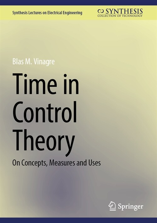 Time in Control Theory: On Concepts, Measures and Uses (Hardcover, 2024)