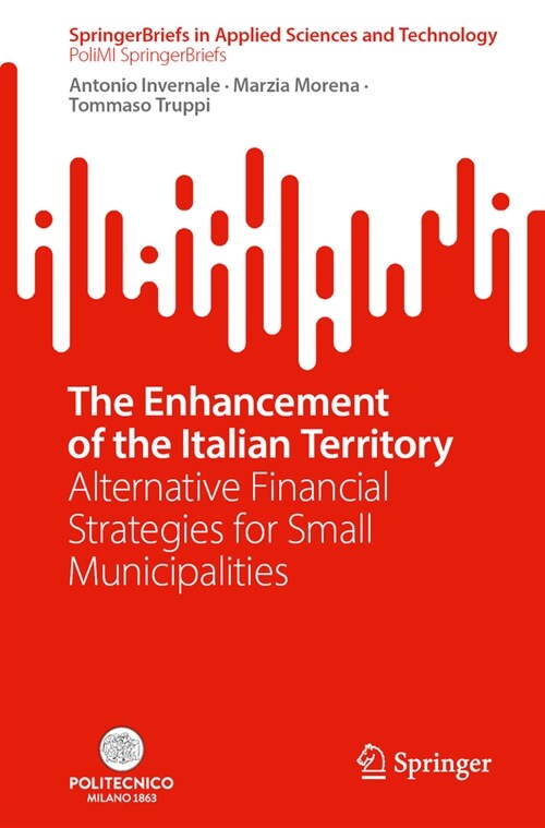 The Enhancement of the Italian Territory: Alternative Financial Strategies for Small Municipalities (Paperback, 2024)