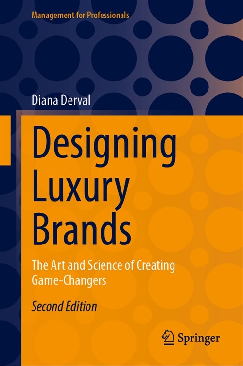 Designing Luxury Brands: The Art and Science of Creating Game-Changers (Hardcover, 2, 2024)