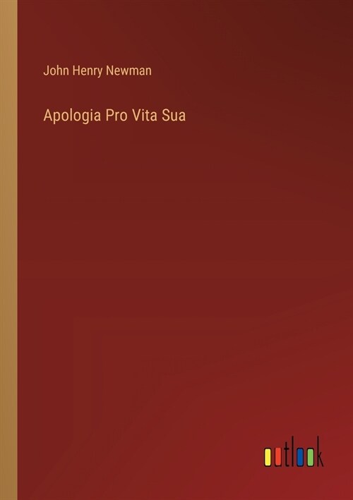 Apologia Pro Vita Sua (Paperback)