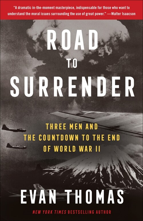 Road to Surrender: Three Men and the Countdown to the End of World War II (Paperback)