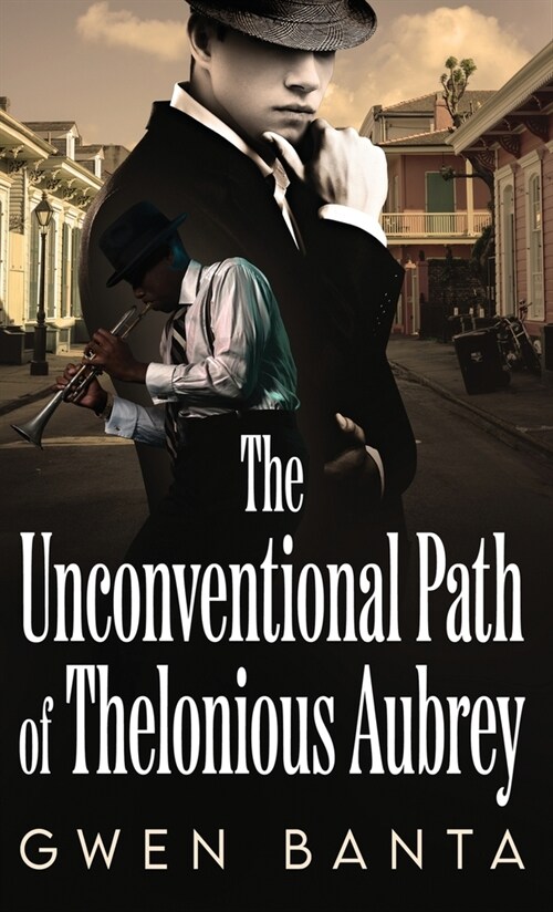 The Unconventional Path of Thelonious Aubrey (Hardcover)