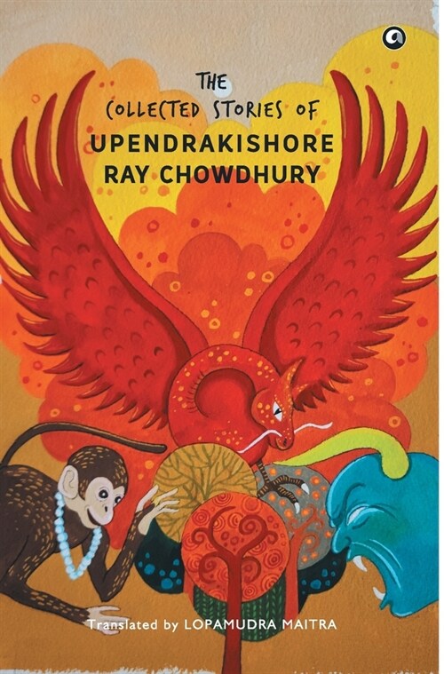 The Collected Stories of Upendrakishore Ray Chowdhury (Hardcover)