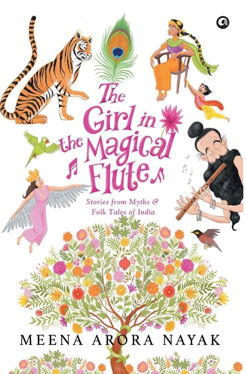 The Girl in the Magical Flute: Stories from Myths and Folktales of India (Hardcover)