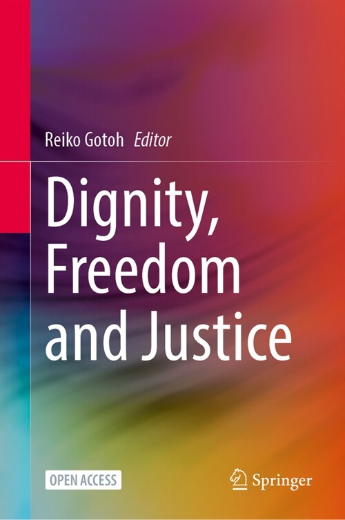 Dignity, Freedom and Justice (Paperback, 2024)