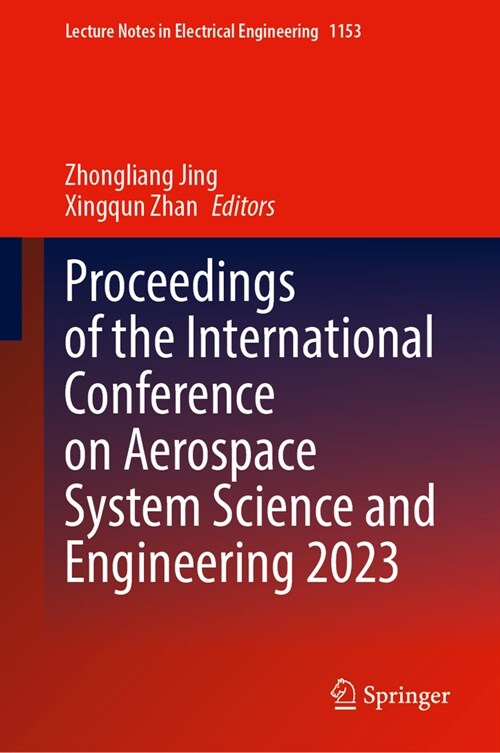 Proceedings of the International Conference on Aerospace System Science and Engineering 2023 (Hardcover, 2024)