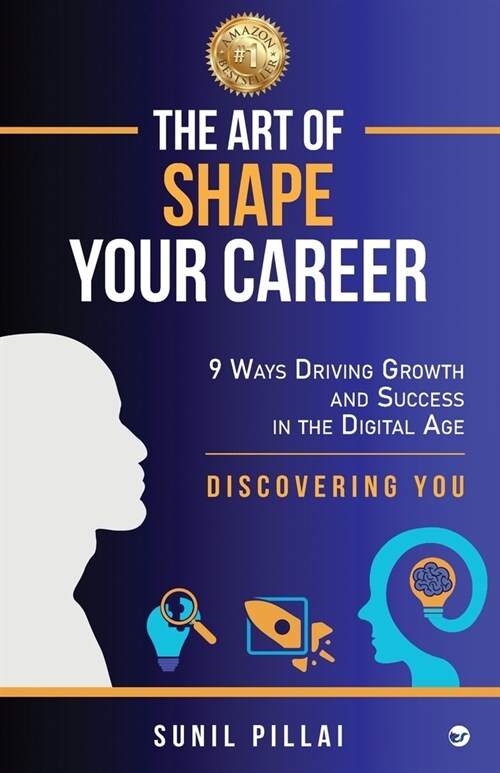 The Art of Shape Your Career: 9 Ways Driving Growth & Success in the Digital Age (Paperback)