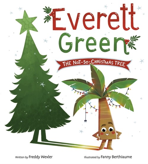 Everett Green: The Not-So-Christmas Tree (Hardcover)