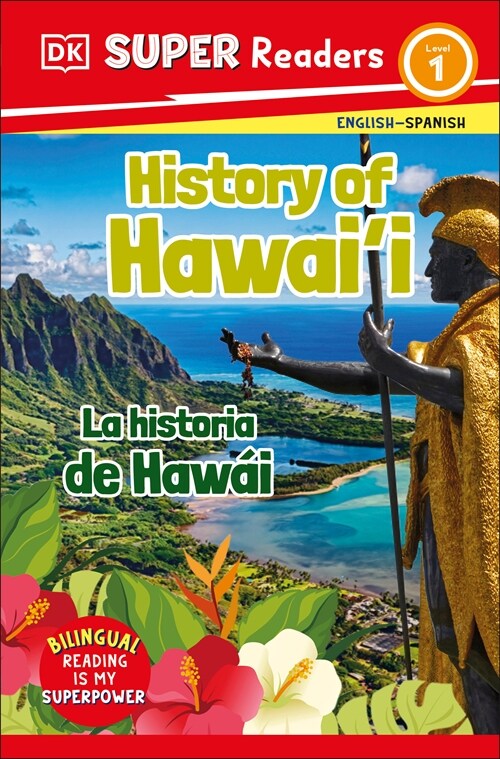 DK Super Readers Level 1 Bilingual History of Hawaii - La Historia de Haw? (Paperback)