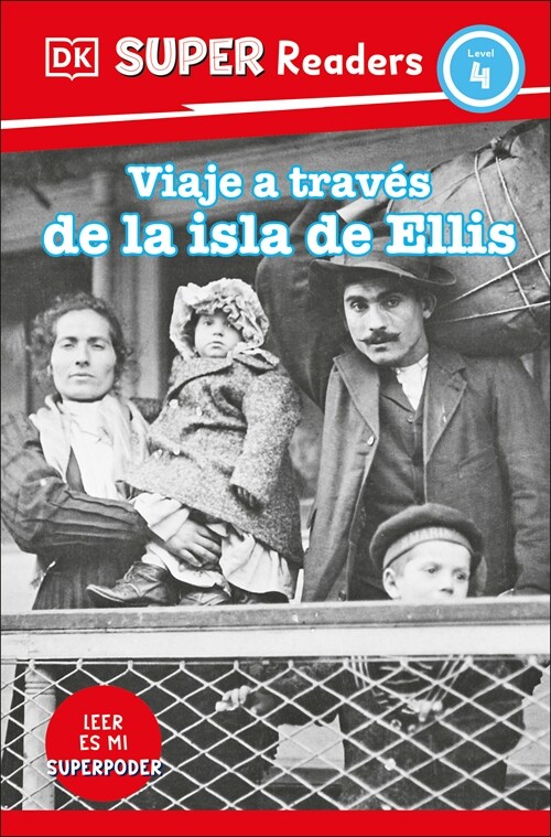 DK Super Readers Level 4 Viaje a Trav? de la Isla de Ellis (Journey Through Ellis Island) (Paperback)