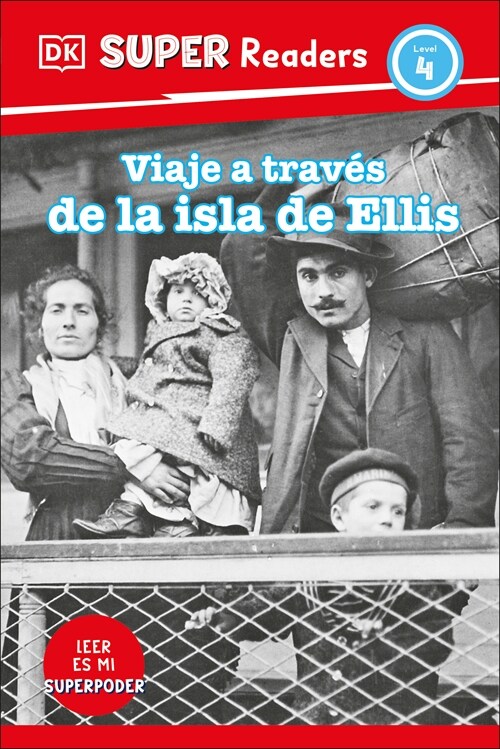 DK Super Readers Level 4 Viaje a Trav? de la Isla de Ellis (Journey Through Ellis Island) (Hardcover)