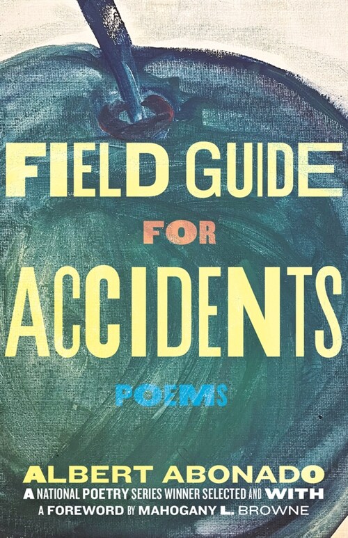 Field Guide for Accidents: Poems (Paperback)