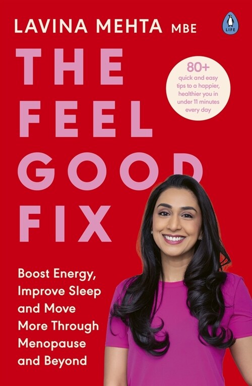 The Feel Good Fix : Boost Energy, Improve Sleep and Move More Through Menopause and Beyond (Paperback)