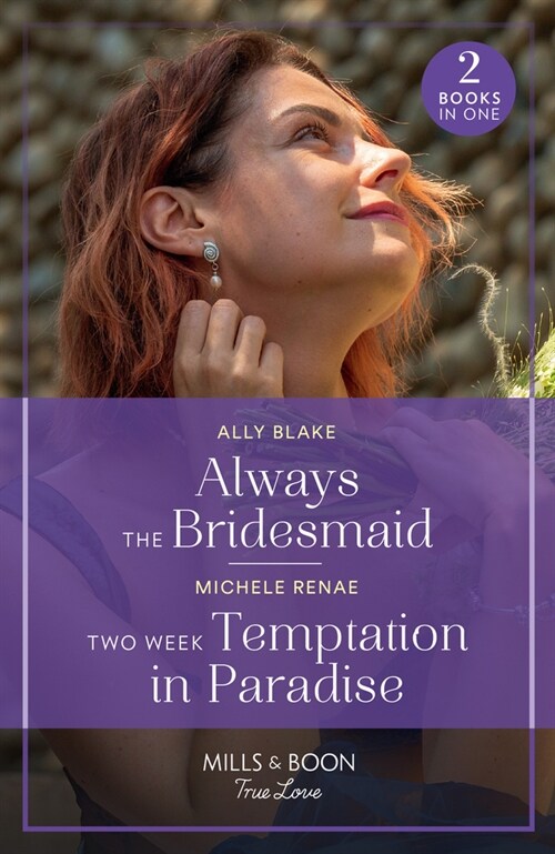 Always The Bridesmaid / Two Week Temptation In Paradise : Always the Bridesmaid / Two Week Temptation in Paradise (Paperback)