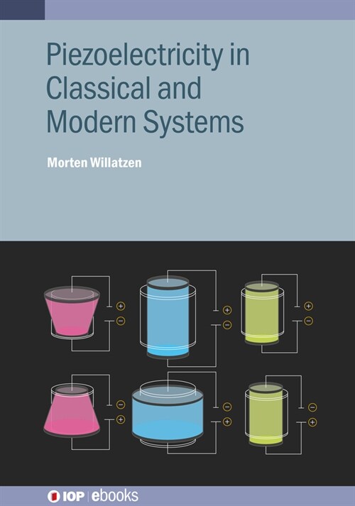 Piezoelectricity in Classical and Modern Systems (Hardcover)
