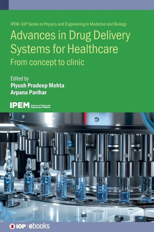 Advances in Drug Delivery Systems for Healthcare : From concept to clinic (Hardcover)