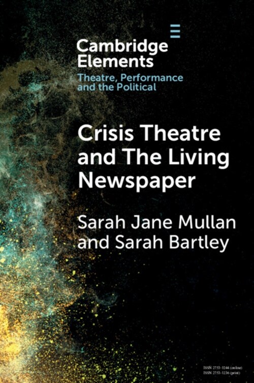 Crisis Theatre and The Living Newspaper (Paperback)