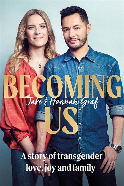 Becoming Us : The inspiring memoir of transgender joy, love and family AS SEEN ON LORRAINE (Paperback)
