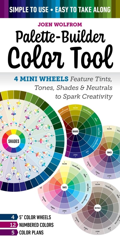 Palette-Builder Color Tool : 4 Mini Wheels Feature Tints, Tones, Shades & Neutrals to Spark Creativity (Other)