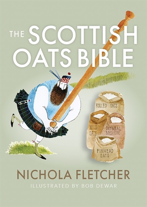The Scottish Oats Bible (Paperback, Reissue)