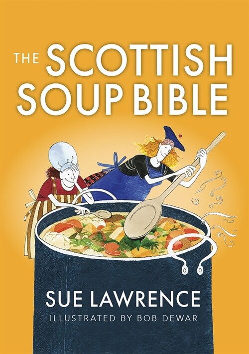The Scottish Soup Bible (Paperback, Reissue)