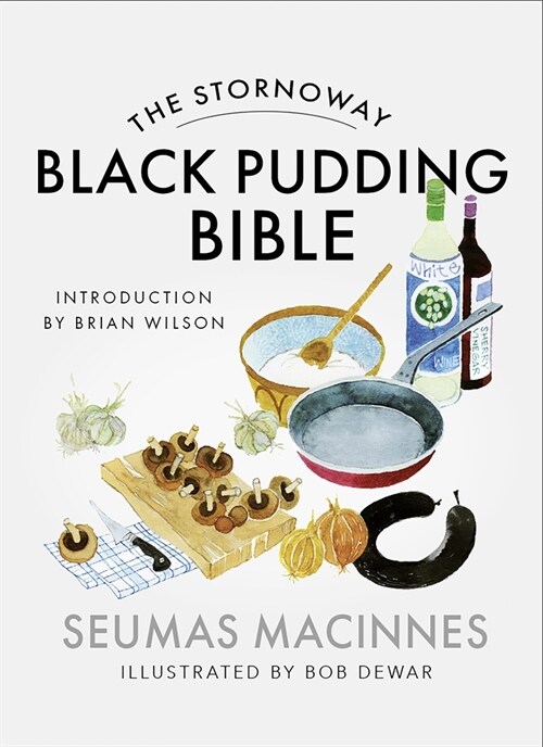 The Stornoway Black Pudding Bible (Paperback, Reissue)