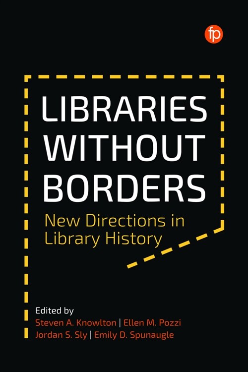 Libraries Without Borders : New Directions in Library History (Paperback)