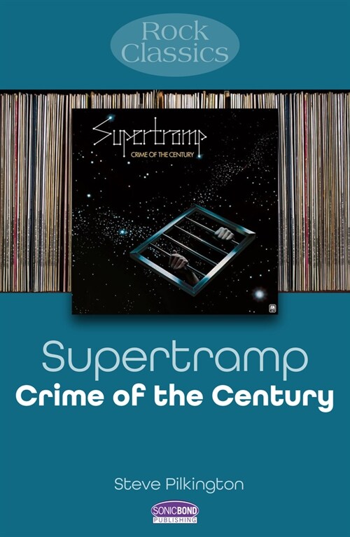 Supertramp: Crime Of The Century : Rock Classics (Paperback)