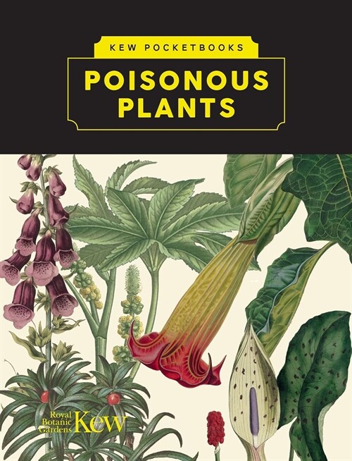 Kew Pocketbooks: Poisonous Plants (Hardcover)