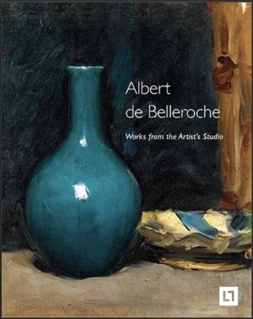 Albert De Belleroche - Works from the Artists Studio & Catalogue Raisonne of the Lithographic Work (Hardcover)
