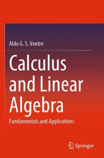 Calculus and Linear Algebra: Fundamentals and Applications (Paperback, 2023)
