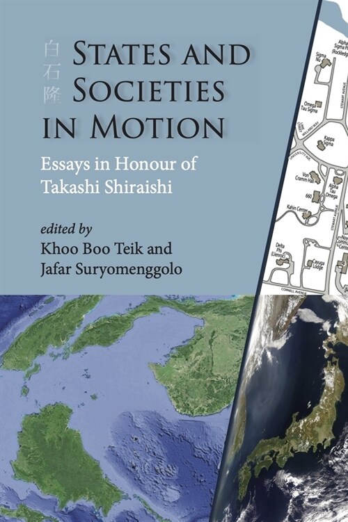 States and Societies in Motion: Essays in Honour of Takashi Shiraishi (Paperback)