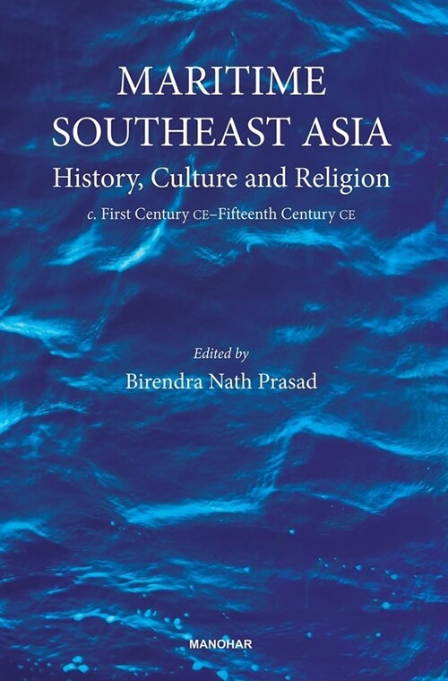 Maritime Southeast Asia : History, Culture and Religion (Hardcover)