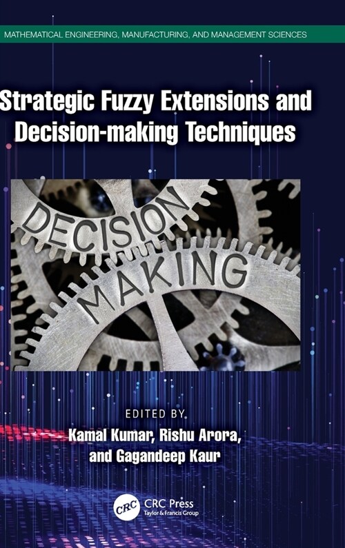 Strategic Fuzzy Extensions and Decision-making Techniques (Hardcover, 1)