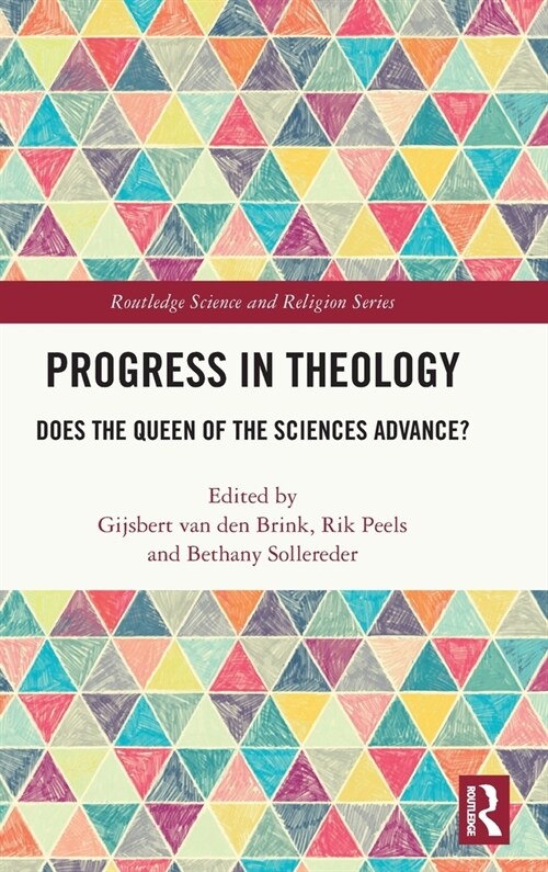 Progress in Theology : Does the Queen of the Sciences Advance? (Hardcover)