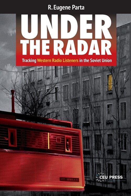 Under the Radar: Tracking Western Radio Listeners in the Soviet Union (Paperback)