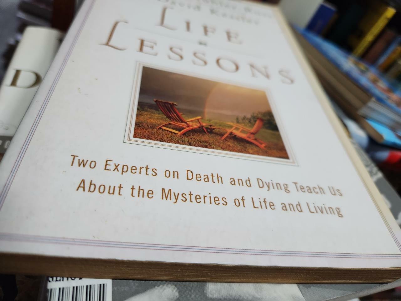 [중고] Life Lessons: Two Experts on Death and Dying Teach Us about the Mysteries of Life and Living (Paperback)