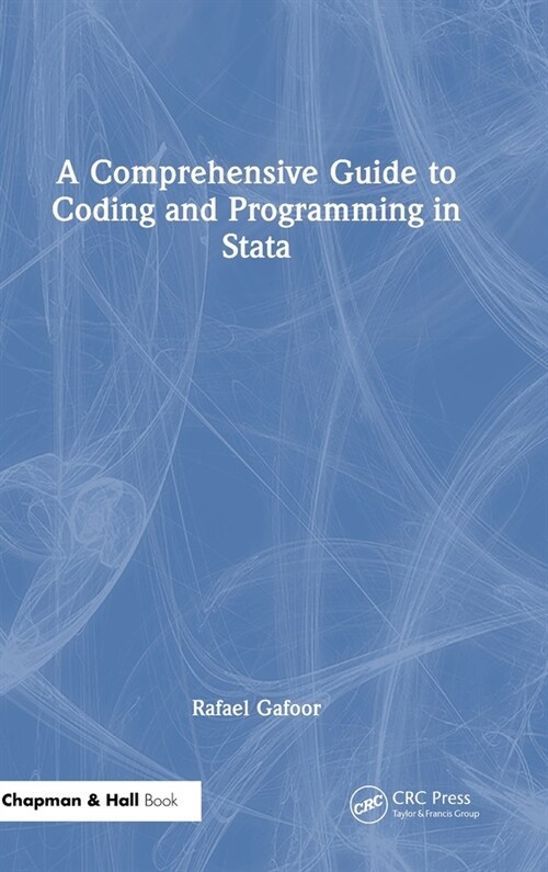 A Comprehensive Guide to Coding and Programming in Stata (Hardcover, 1)