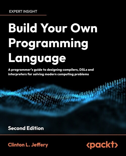 Build Your Own Programming Language (Paperback, 2 ed)