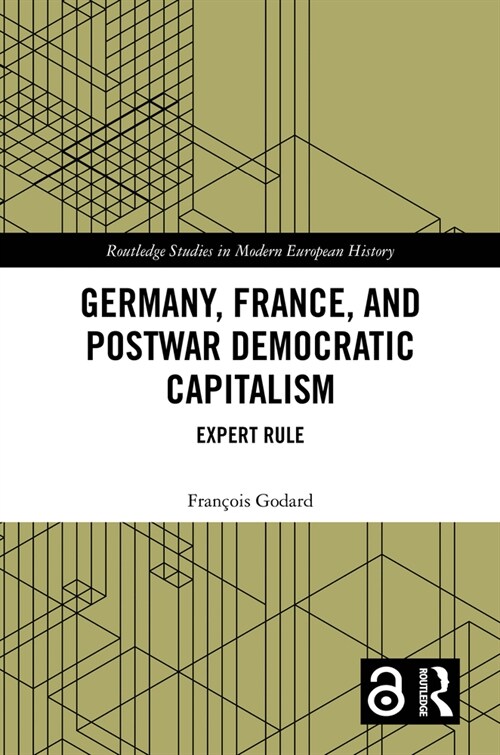 Germany, France and Postwar Democratic Capitalism : Expert Rule (Hardcover)