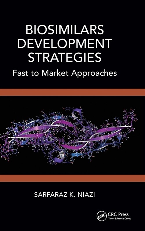 Biosimilars Development Strategies : Fast to Market Approaches (Hardcover)